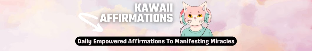 KAWAII AFFIRMATIONS