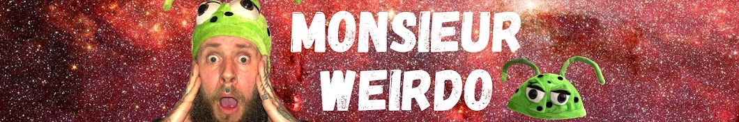 Monsieur Weirdo