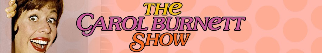 The Carol Burnett Show Official Banner