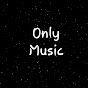 Only Music