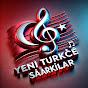 Yeni Türkçe şarkılar