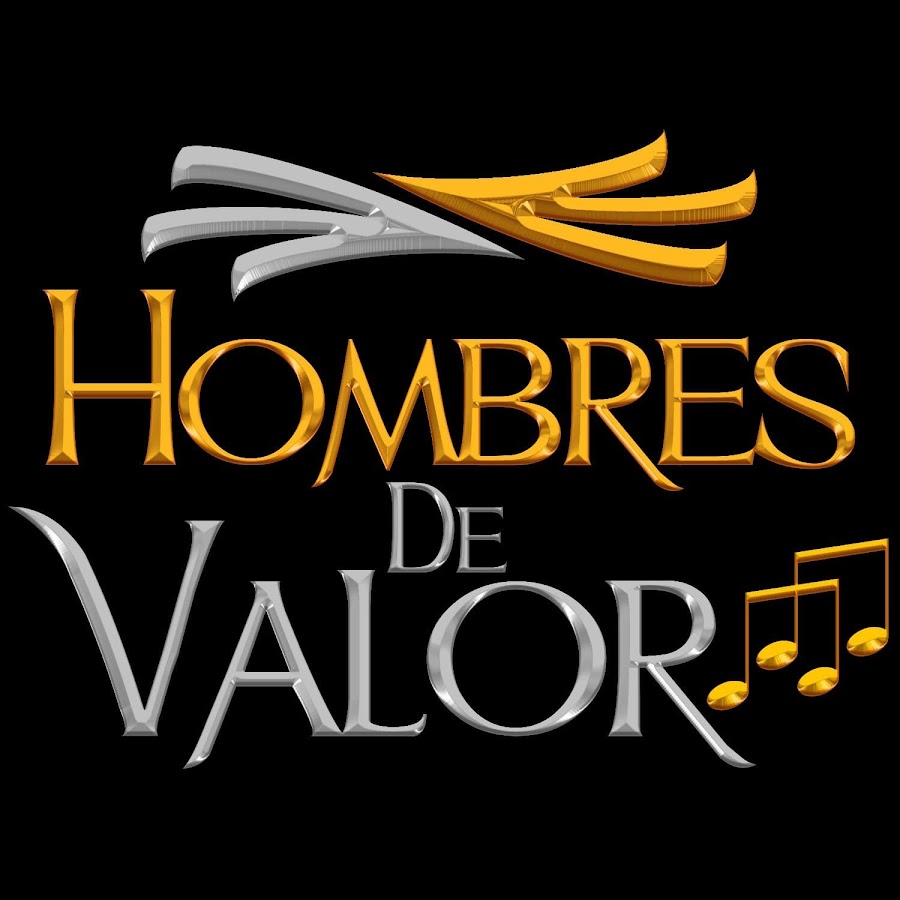 Grupo Hombres De Valor Youtube