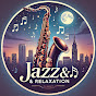 Jazz & Relaxation