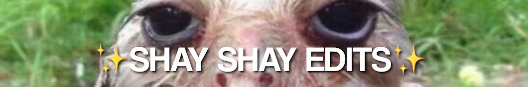 shay shay edits