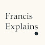 Francis Explains