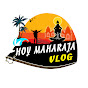 Hoy Maharaja Vlog