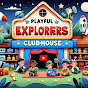 Playful Explorers Clubhouse