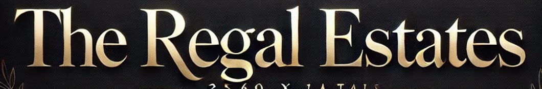 The Regal Estates