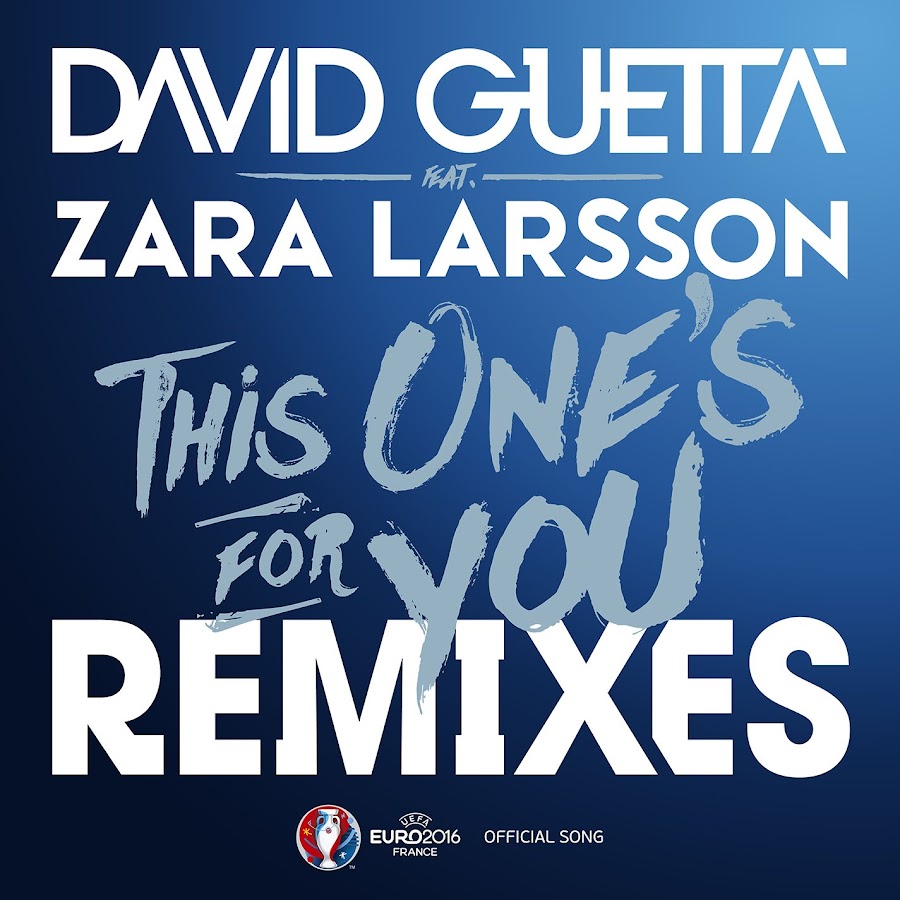 This one for. David Guetta Zara Larsson this one's for you. David Guetta feat. Zara Larsson - this one's for you (Official Song UEFA Euro 2016). This one for you David Guetta. Zara Larsson David Guetta this,.