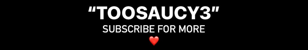 TooSaucy3 Banner