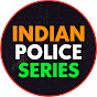 Indian Police Series
