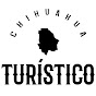 Chihuahua Turístico