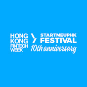 Hong Kong FinTech Week x StartmeupHK Festival 2025