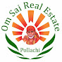 OM SAI REAL ESTATE POLLACHI 