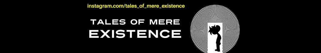 Tales of Mere Existence Banner