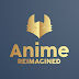 Anime REimagined