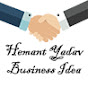 Hemant Yadav Business Idea