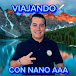 VIAJANDO CON NANO AAA