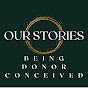 Our Stories: Being Donor Conceived 