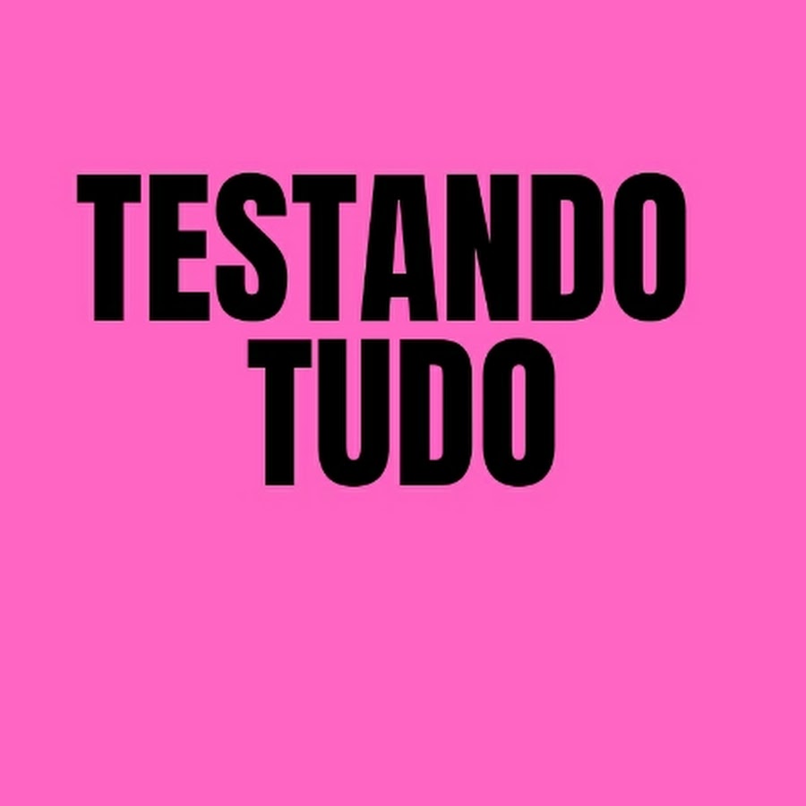 Canal Testando Tudo Youtube