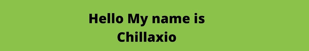 Chillaxio