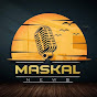 MASKAL NEWS