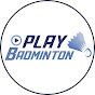 Play Badminton