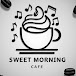 Sweet Morning Cafe