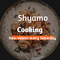 Shyamo Cooking