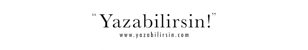 YAZABİLİRSİN