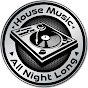 House Music All Night Long