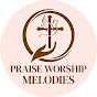 Praise Worship Melodies