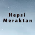 Hepsi Meraktan 