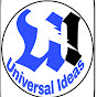 UNIVERSAL IDEAS