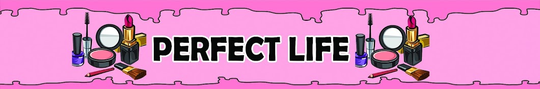 Perfect Life Banner