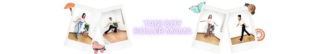 Tani Coy Roller Mama