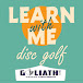 Learn with me disc golf