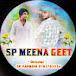 SP MEENA GEET