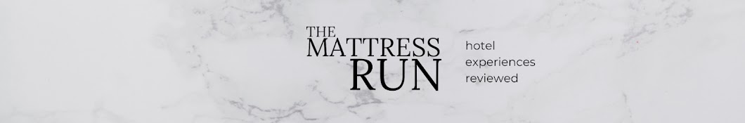 The Mattress Run