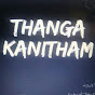 Thanga Kanitham 