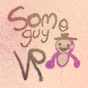 SomeGuy VR