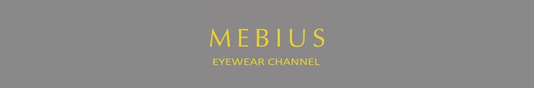 MEBIUS EYEWEAR CHANNEL