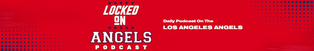 Locked On Angels - Daily Podcast On The Los Angeles Angels