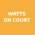 Watts On Court