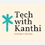 Tech with Kanthi