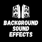 BackGround Sound Effects