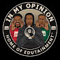 IN MY OPINION PODCAST