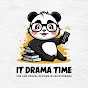 It drama Time