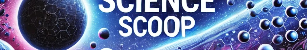 The Science Scoop