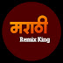 Marathi Remix King